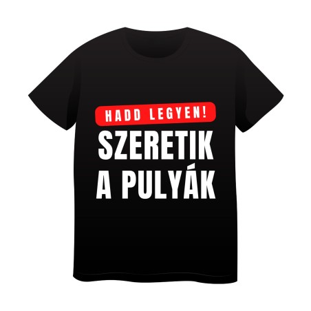 "Hadd legyen!" Fekete póló (2. modell)
