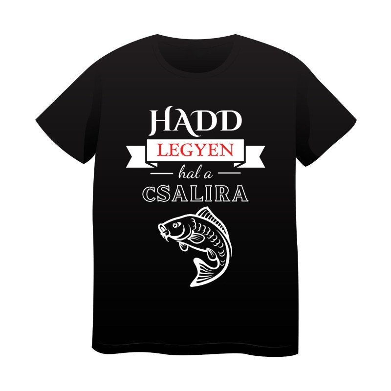 Tricou Negru Pescar ("Hadd legyen!")