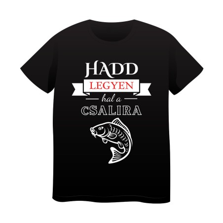 Tricou Negru Pescar ("Hadd legyen!")