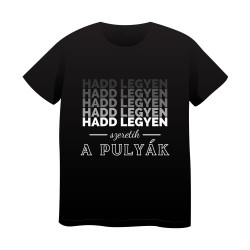 Tricou Negru modern ("Hadd legyen!")