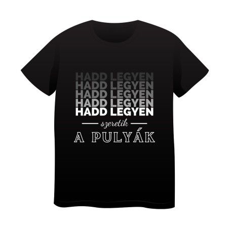Tricou Negru modern ("Hadd legyen!")