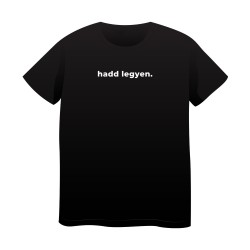 Tricou Negru minimalist ("Hadd legyen!")