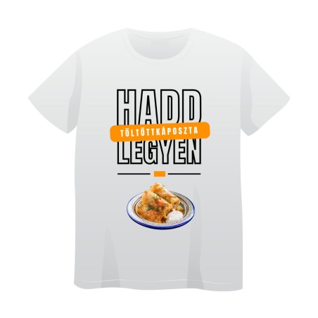 Tricou Alb Sarmale ("Hadd legyen!")