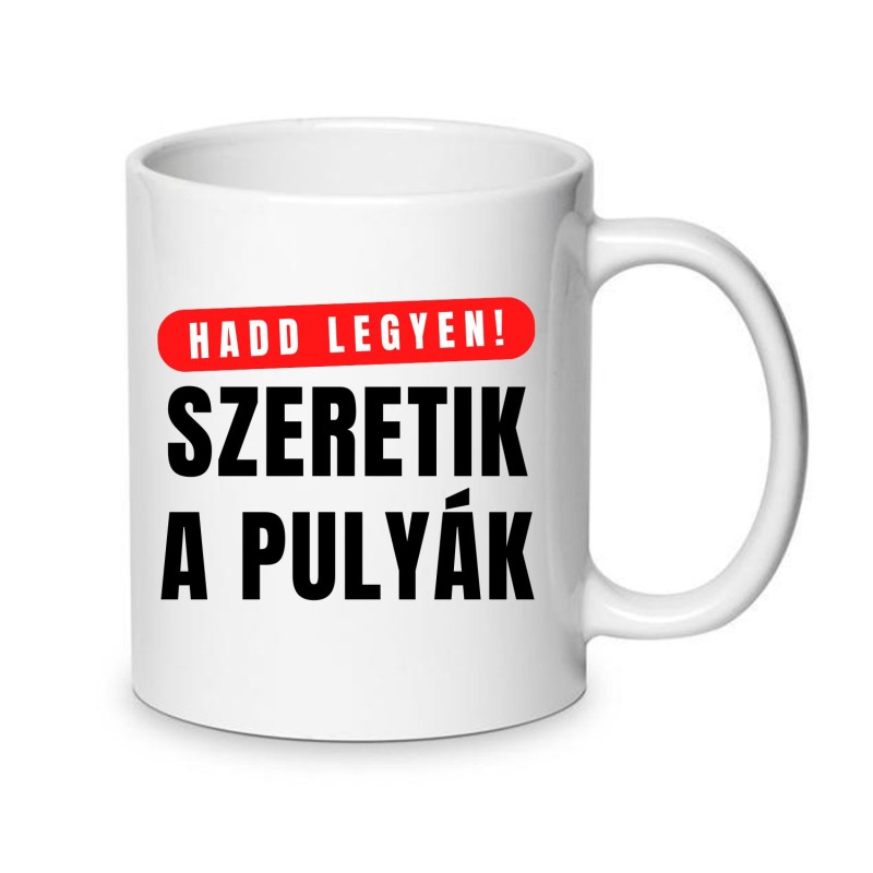 Cană Model 1 (Hadd legyen!")