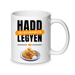 "Hadd legyen töltöttkáposzta!" Bögre