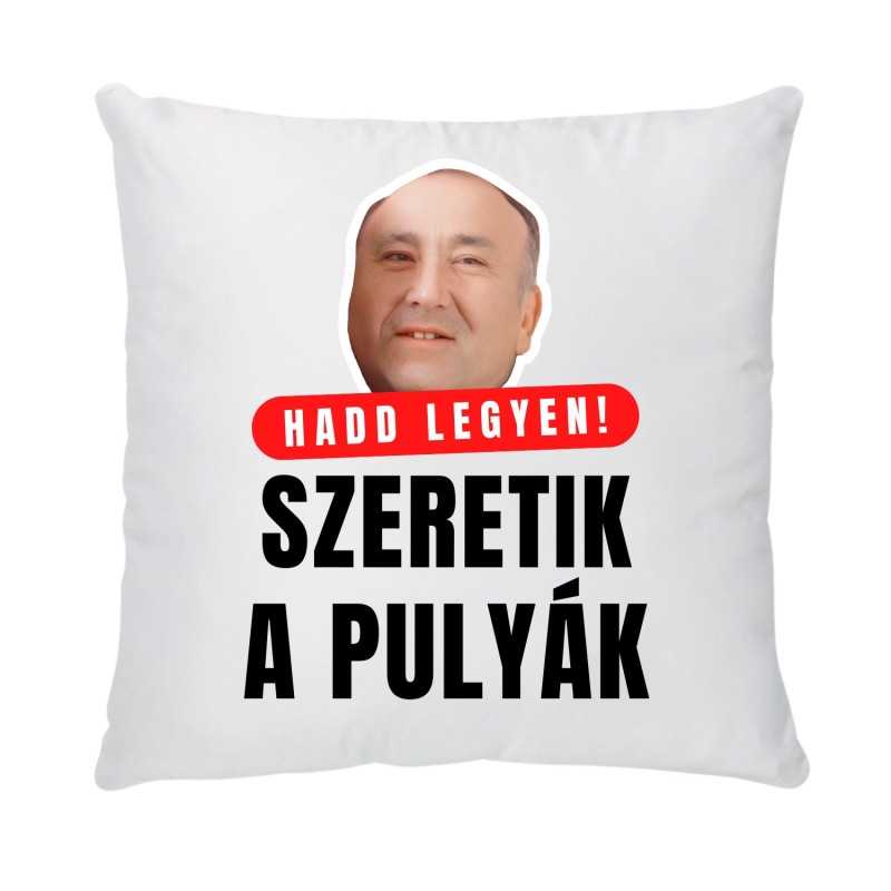 Pernă Model 2 ("Hadd legyen!")